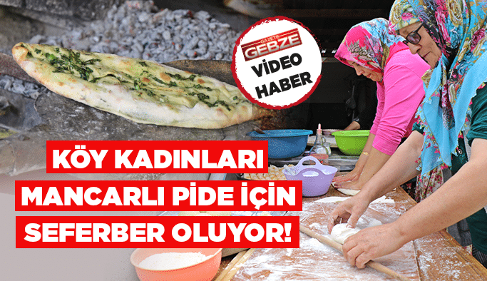 Köy kadınları mancarlı pide için seferber oluyor!