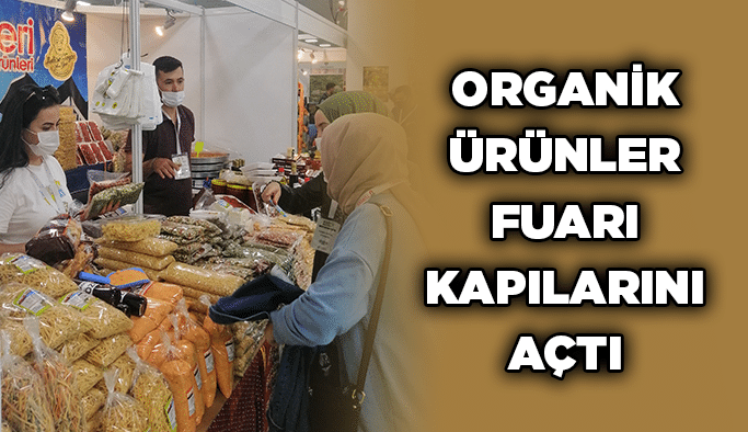 Organik Ürünler Fuarı Kapılarını Açtı