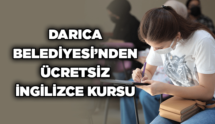 Darıca Belediyesi’nden ücretsiz İngilizce kursu