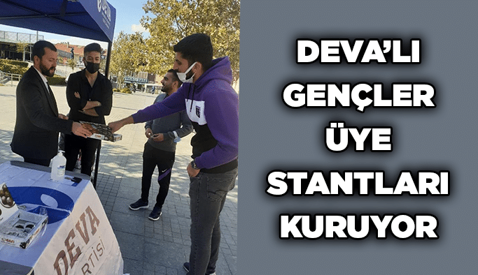 DEVA’lı gençler üye stantları kuruyor
