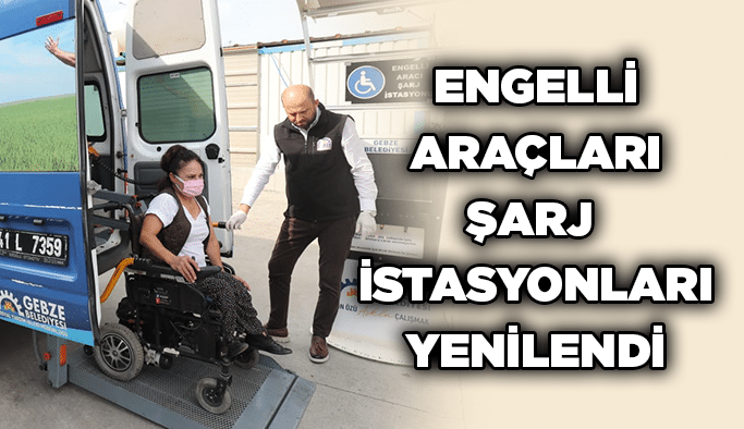 Engelli araçları şarj istasyonları yenilendi