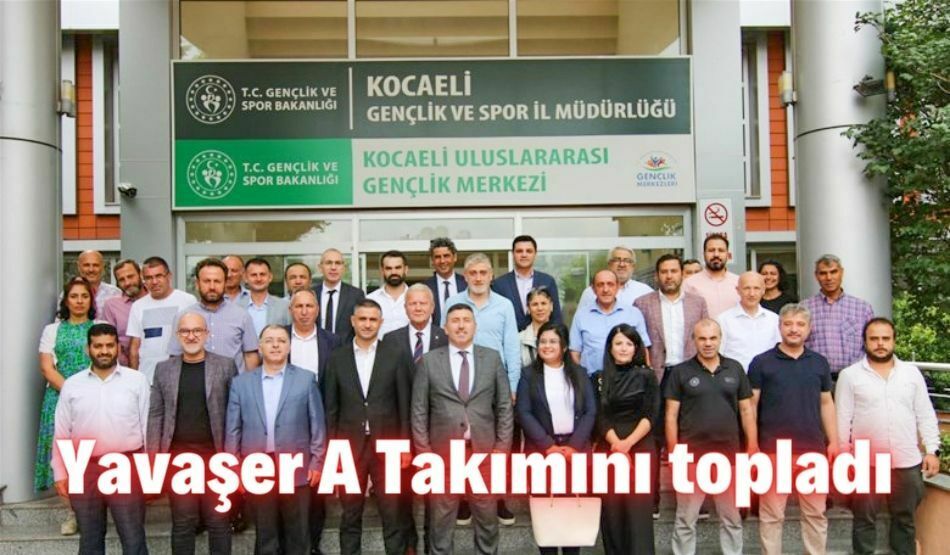 Yavaşer A Takımını Topladı