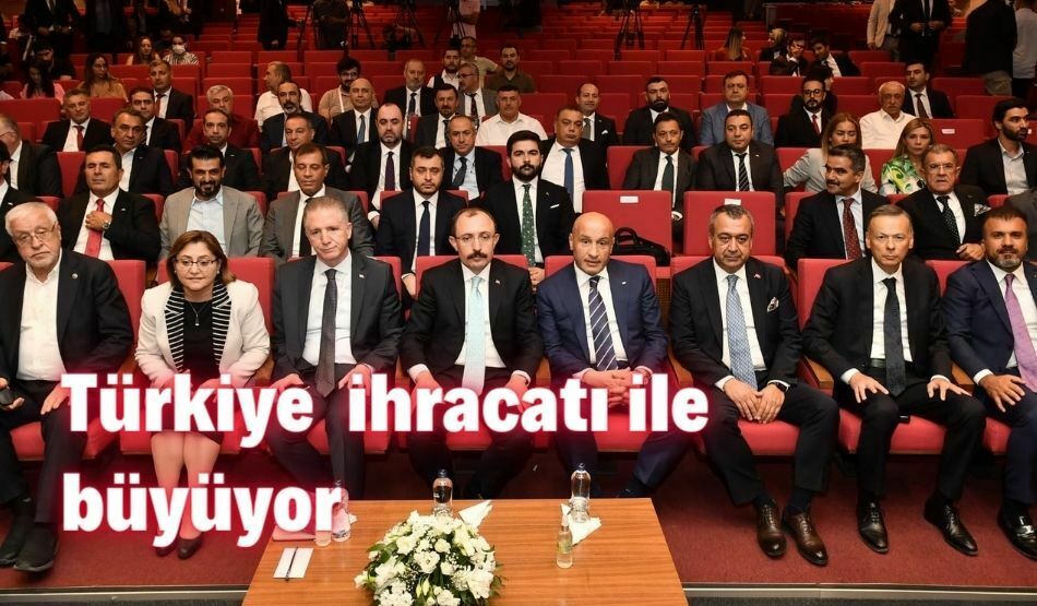 Türkiye  İhracatı İle Büyüyor