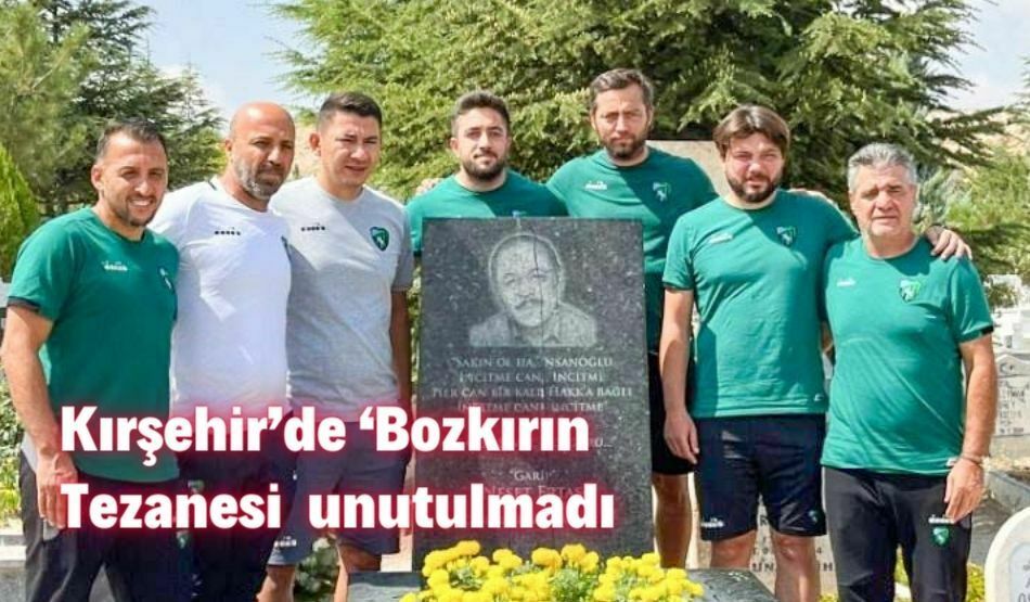 Kırşehir’de ‘Bozkırın Tezanesi’  Unutulmadı