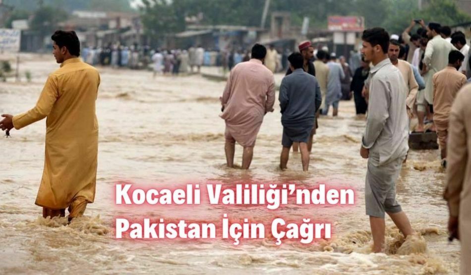 Kocaeli Valiliği’nden Pakistan İçin Çağrı