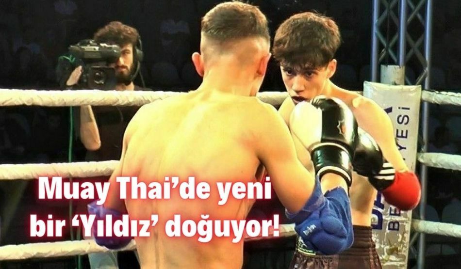 Muay Thai’de Yeni Bir ‘Yıldız’ Doğuyor!