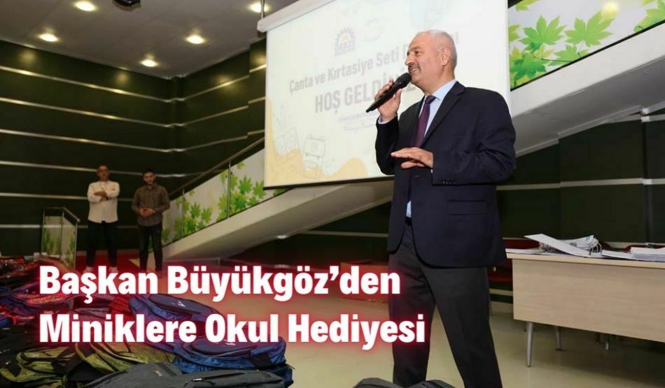 Başkan Büyükgöz’den Miniklere Okul Hediyesi