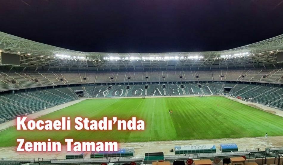 Kocaeli Stadı’nda Zemin Tamam