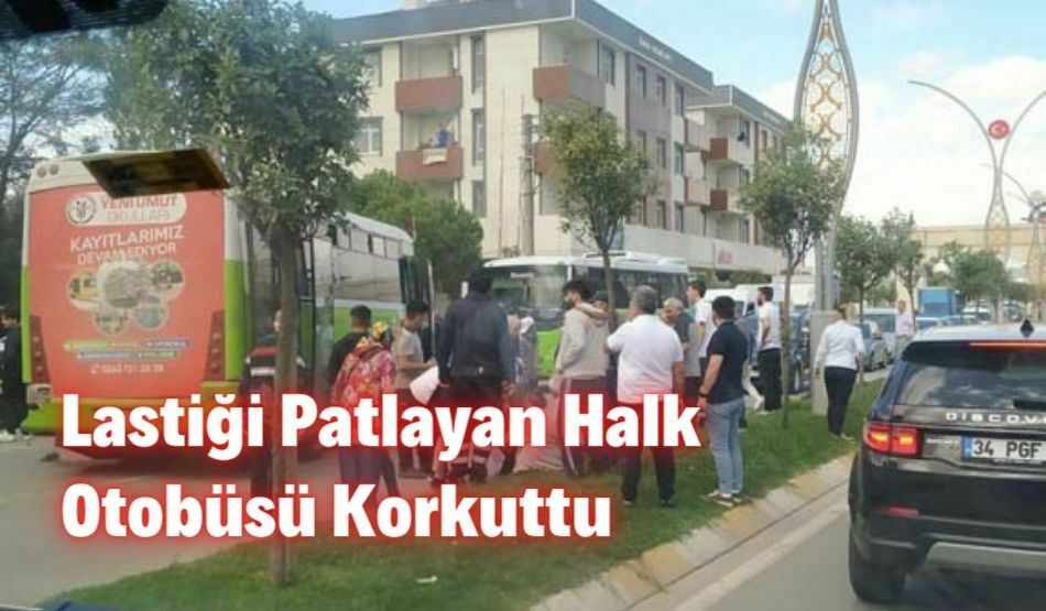 Lastiği Patlayan Halk Otobüsü Korkuttu