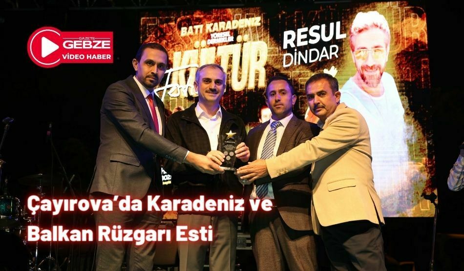 Çayırova’da Karadeniz ve Balkan Rüzgarı Esti