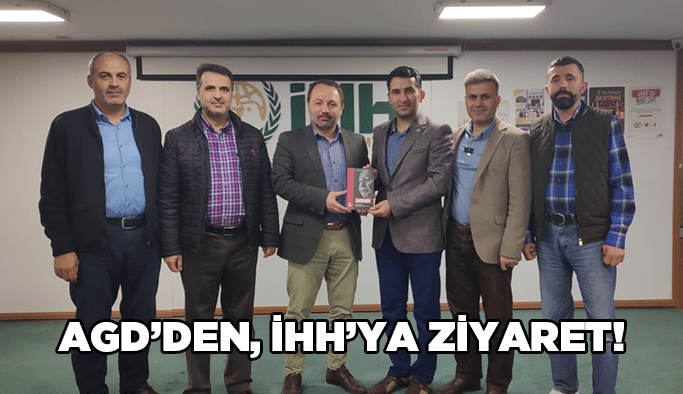 AGD’den, İHH’ya ziyaret!