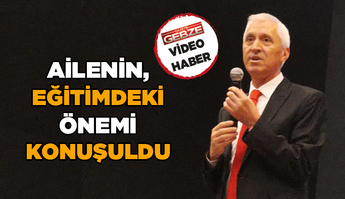 Ailenin, eğitimdeki önemi konuşuldu