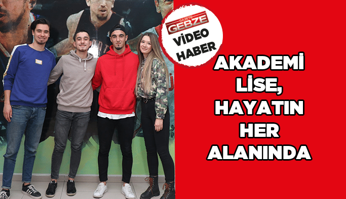 Akademi Lise, hayatın her alanında
