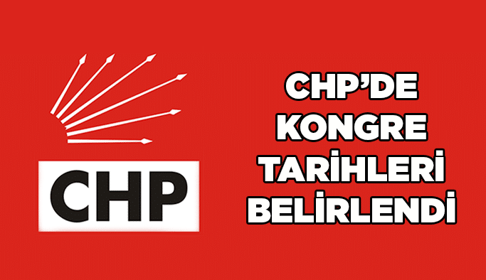 CHP’de kongre tarihleri belirlendi