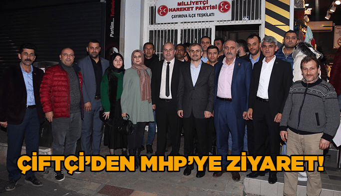 Çiftçi’den MHP’ye ziyaret!
