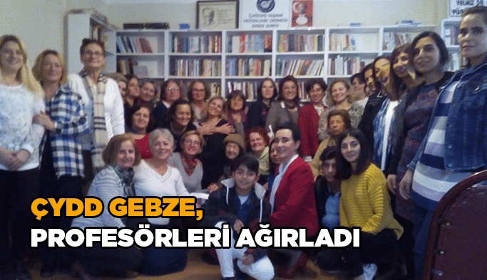 ÇYDD Gebze, Profesörleri ağırladı