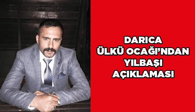 Darıca Ülkü Ocağı’ndan yılbaşı açıklaması