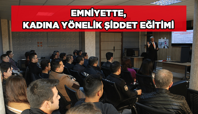 Emniyette, kadına yönelik şiddet eğitimi