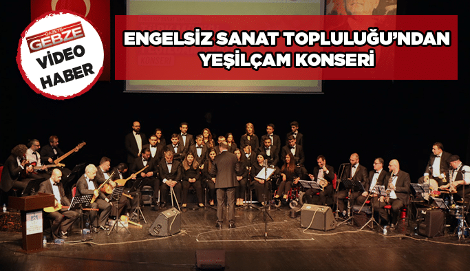 Engelsiz Sanat Topluluğu’ndan Yeşilçam konseri