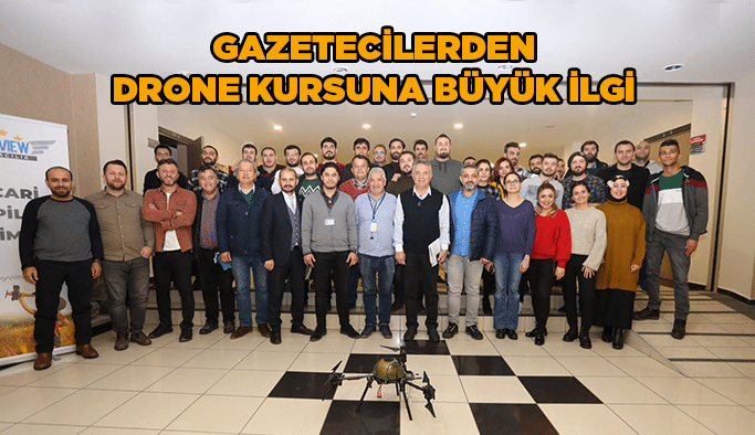 Gazetecilerden Drone Kursuna Büyük İlgi