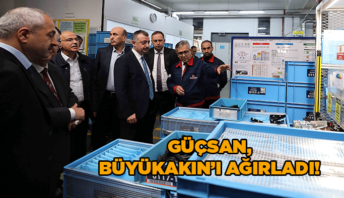 GÜÇSAN, Büyükakın’ı ağırladı!