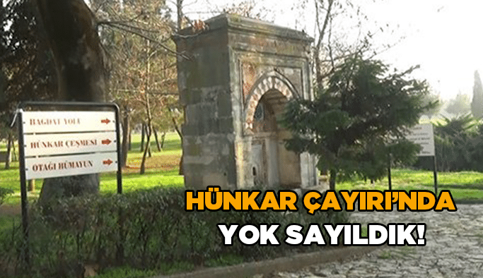 Hünkar Çayırı’nda yok sayıldık!