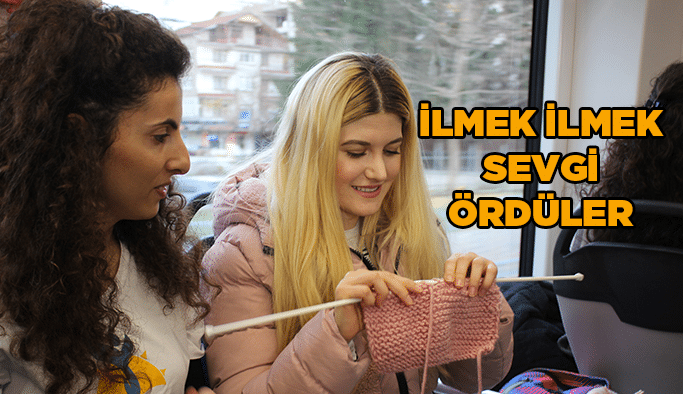 İlmek İlmek sevgi ördüler