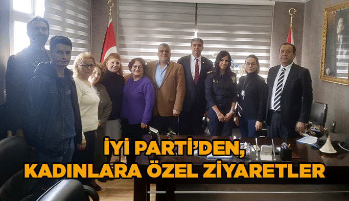 İyi Parti’den, kadınlara özel ziyaretler