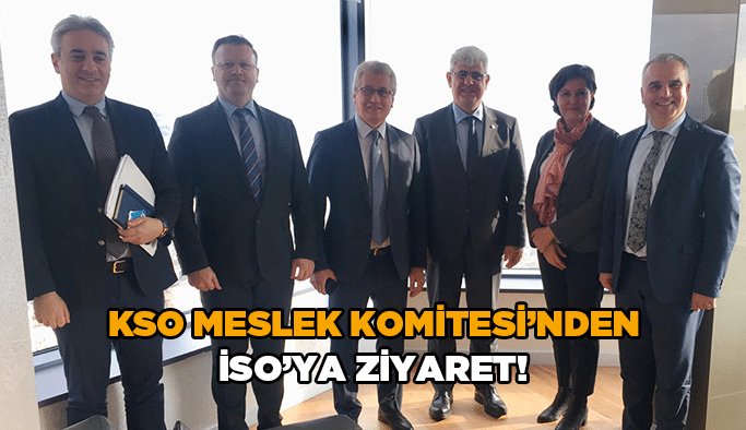 KSO Meslek Komitesi’nden  İSO’ya ziyaret!