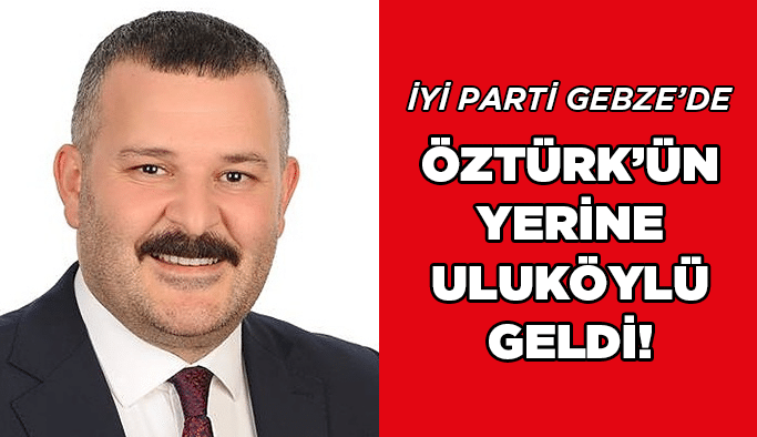 Öztürk'ün yerine Uluköylü geldi!