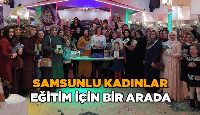Samsunlu kadınlar eğitim için bir arada