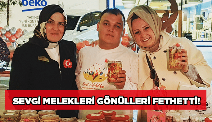 Sevgi Melekleri gönülleri fethetti!