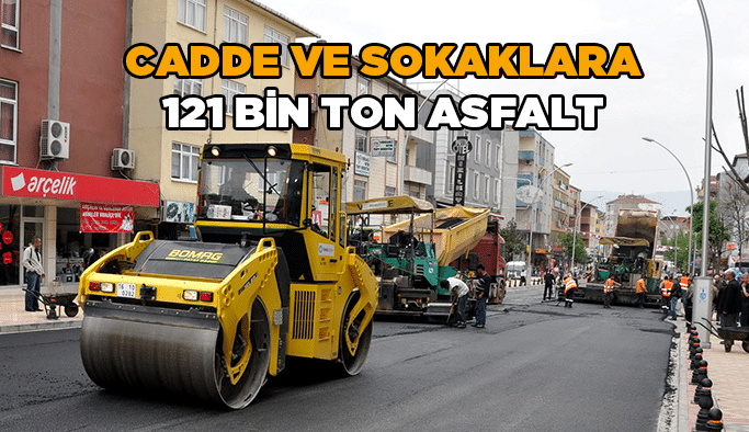 Cadde ve sokaklara 121 bin ton asfalt