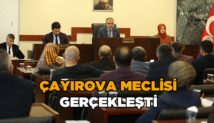 Çayırova meclisi gerçekleşti