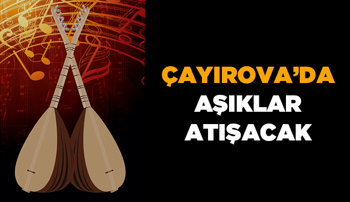 Çayırova’da aşıklar atışacak