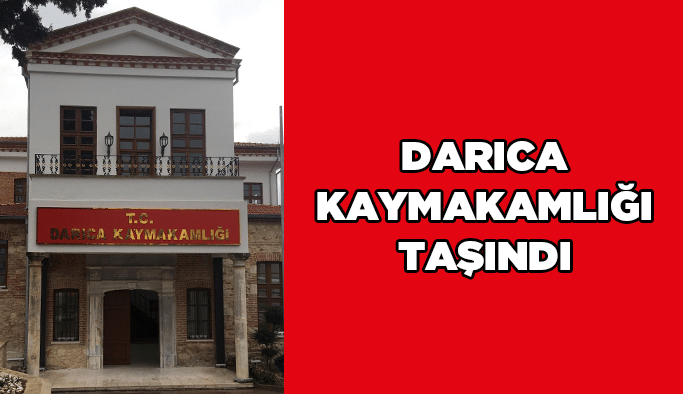 Darıca Kaymakamlığı taşındı