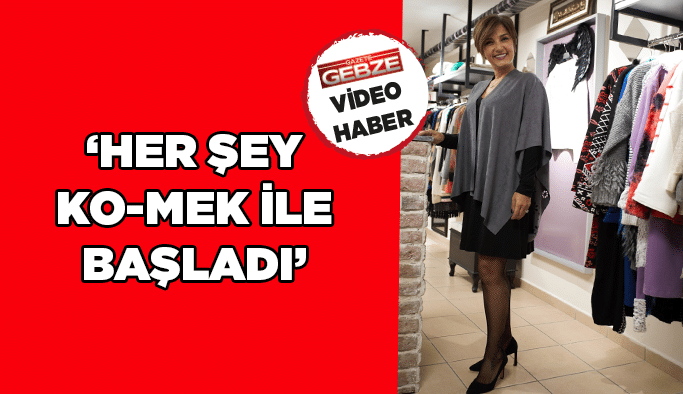 ‘’Her şey KO-MEK ile başladı’’