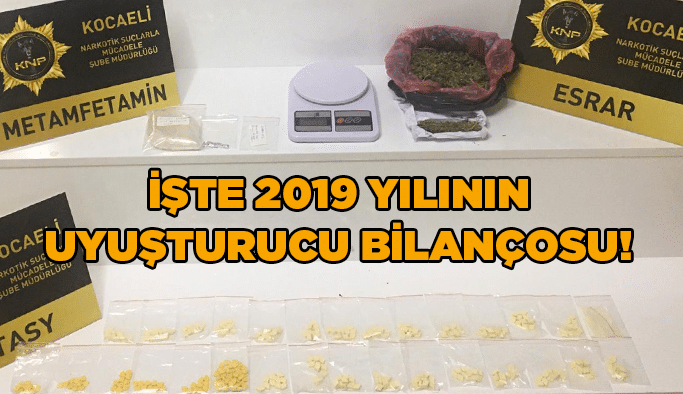 İşte 2019 yılının uyuşturucu bilançosu!