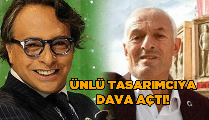 Ünlü tasarımcıya dava açtı!