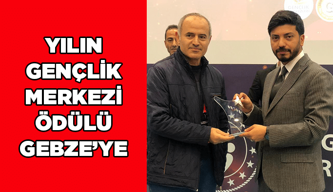 Yılın Gençlik Merkezi Ödülü Gebze’ye