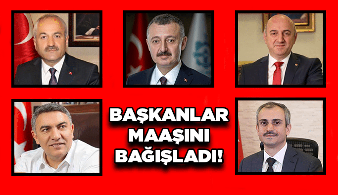 Başkanlar maaşını bağışladı!
