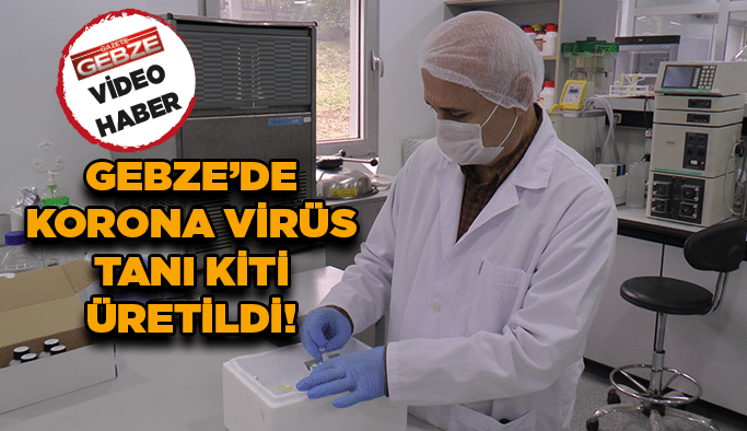 Gebze’de korona virüs tanı kiti üretildi!