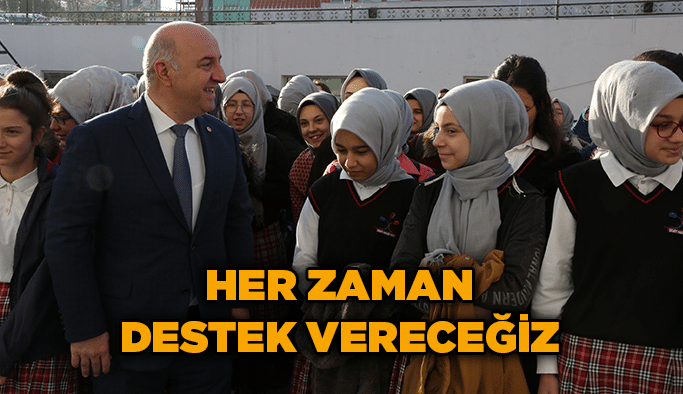 Her zaman destek vereceğiz