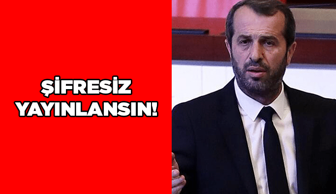 Şifresiz yayınlasın!