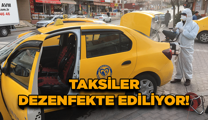 Taksiler dezenfekte ediliyor!