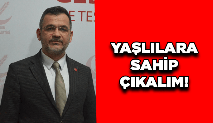 Yaşlılara sahip çıkalım!