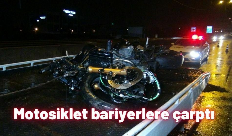 Motosiklet bariyerlere çarptı