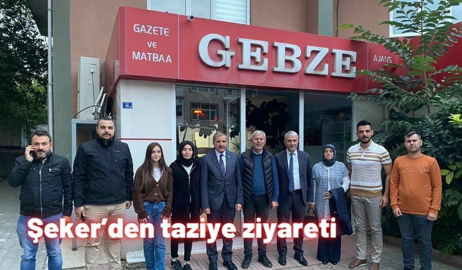 Şeker’den taziye ziyareti