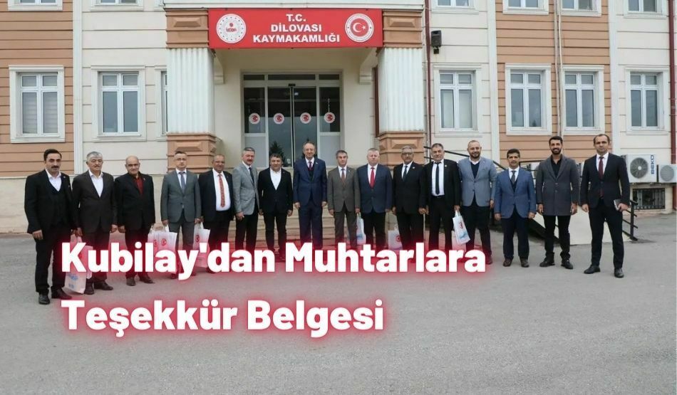 Kubilay’dan Muhtarlara Teşekkür Belgesi