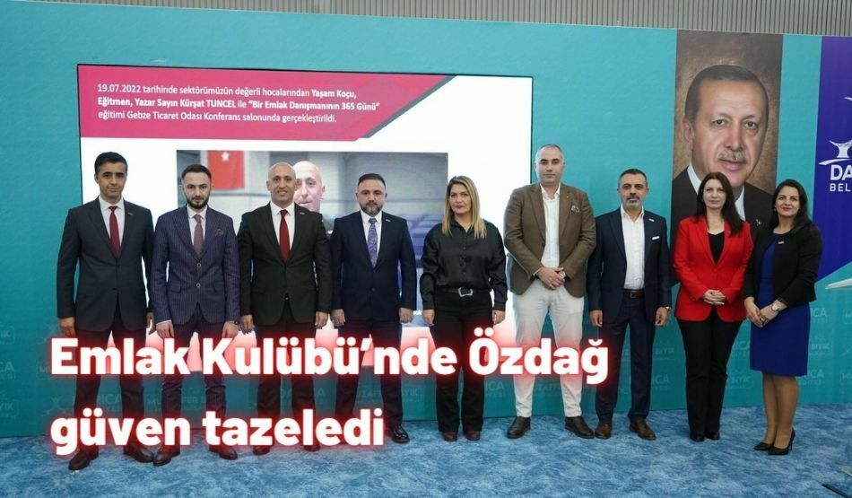 Emlak Kulübü’nde Özdağ Güven Tazeledi